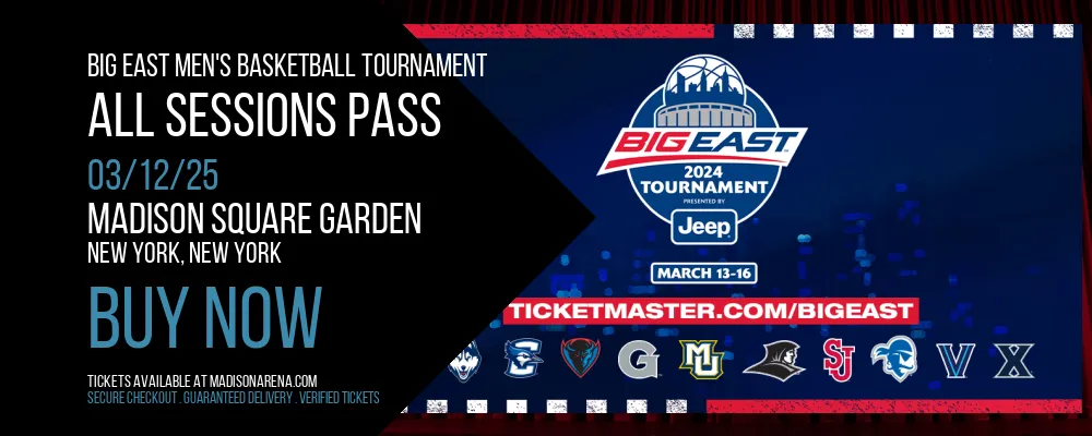 Big East Men's Basketball Tournament - All Sessions Pass at Madison Square Garden